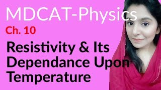 MDCAT Physics Lecture Series Ch 10 Resistivity amp its Dependence Upon Temperature [upl. by Serafina960]