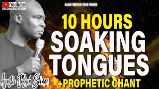 10 Hours Dangerous Tongues Of Fire With Songs Of Intimacy By Apostle Joshua Selman [upl. by Yecats400]