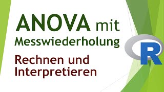 ANOVA mit Messwiederholung R  Rechnen und Interpretieren [upl. by Yovonnda]