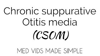 Chronic suppurative otitis media  CSOM  ENT  MEDVIDSMADESIMPLE [upl. by Bentlee]