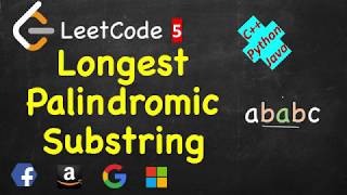 Longest Palindromic Substring  LeetCode 5  C Java Python [upl. by Littman]