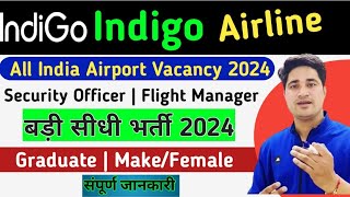 Indigo Airlines Job Vacancy 2024  Airport Ground Staff Job Vacancy 2024  Airport Jobs 2024 [upl. by Telracs]