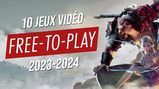 10 jeux FREETOPLAY à découvrir absolument en 20232024 [upl. by Rednave]