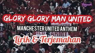 Manchester United Anthem  Glory Glory man united Lirik dan Terjemahan [upl. by Feenah113]