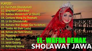 Full Sholawat Jawa Terbaik versi El Wafda Demak Musik Islami Religi [upl. by Adnirual715]