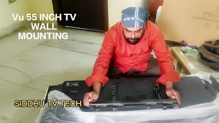 Vu 55 inch tv Wall mounting  tv fitting  Tv  unboxing  55 inch tv fitting  siddhu tv tech [upl. by Aprile884]