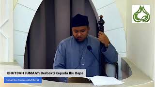 Khutbah Jumaat Surau AlSobah 29 Nov 2024 Berbakti kepada Ibu Bapa Ust Nur Firdaus [upl. by Lossa706]