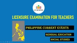 Licensure Examination for TeachersPHILIPPINE CURRENT EVENTS Social StudiesGeneral Education [upl. by Lay390]