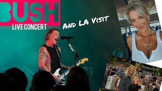 Come Visit LA With Me amp See BUSH LIVE [upl. by Anayet188]