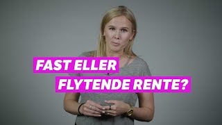 Boliglån 4 Fast eller flytende rente [upl. by Aiz]