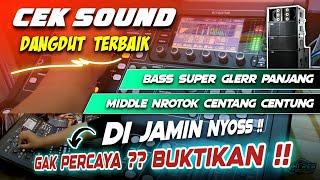 CEK SOUND DANGDUT KOPLO FULL BASS GLERR TERBARU 2024  BASS ULEM MIDDLE NROTOK FULL BLAP [upl. by Barnard67]