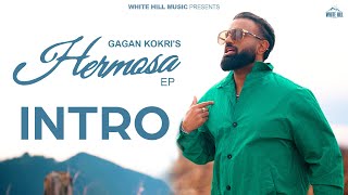 GAGAN KOKRI  Hermosa Intro Punjabi Songs 2024  Romantic Punjabi Songs  Punjabi Full EPs [upl. by Alleyne]