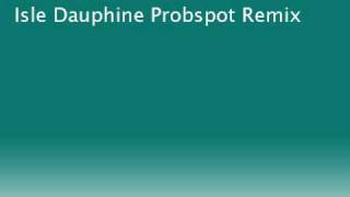 Recluse Isle Dauphine Probspot Remix [upl. by Aihsyak]