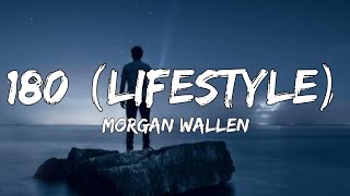 Morgan Wallen  180 Lifestyle lyrics [upl. by Byrd613]