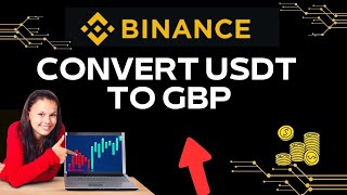 How to Convert USDT to GBP on Binance 2024 [upl. by Charmaine]