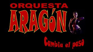 Orquesta Aragón  Cambia el paso [upl. by Cristal]