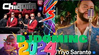 YIYO SARANTE VS CHIQUITO TEAM BAND 2024 DJDOMING [upl. by Tavis]