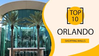 Top 10 Shopping Malls to Visit in Orlando Florida  USA  English [upl. by Slayton930]