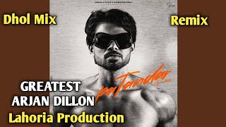 Greatest Dhol Mix Lahoria Production Arjan Dhillon Remix By Dj Happy [upl. by Ylecara]