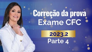 Correção da prova  Exame CFC 20232  Parte 4 [upl. by Zulaledairam]