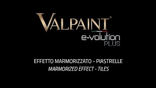 VALPAINT EVOLUTION PLUS Effetto Marmorizzato  piastrelle  Official Video [upl. by Ennirak483]