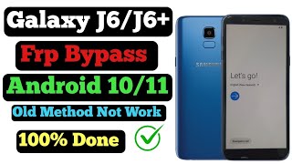 Galaxy J6J6A6A6 Frp Bypass Android 109 Old Method not Work2024 All Galaxy Frp Bypass Done✅ [upl. by Aigil]