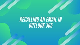 How to Recall an Email in Outlook 365 App and Web version [upl. by Nicki793]