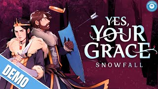 YES YOUR GRACE SNOWFALL  ChoiceDriven Kingdom Simulator  Gameplay Impressions [upl. by Nett]