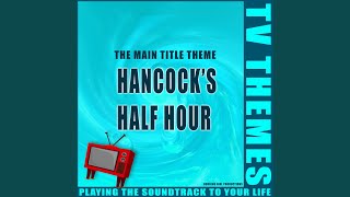 Hancocks Half Hour  The Main Title Theme [upl. by Llib]