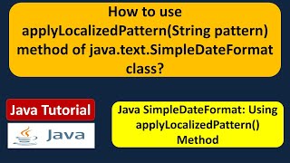 How to use applyLocalizedPatternString pattern method of javatextSimpleDateFormat class [upl. by Etnwahs]