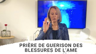 Prière de guérison des blessures de lâme  Valérie Brossier [upl. by Carlene738]