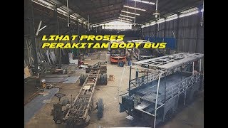 PROSES PERAKITAN BODY BUS DI KAROSERI CATURBUS [upl. by Reivazx668]