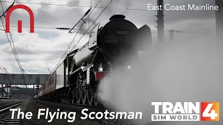 Train Sim World 4  The Flying Scotsman  Trying to drive the Beast [upl. by Dreddy]