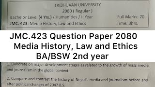 BA 2nd year JMC 423 Media History Law and Ethics Question Paper 2080  JMC 423 Old Question Paper [upl. by Edge42]