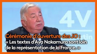 Les 4 Vérités  Gérard Lacher critique le choix dAya Nakamura pour la cérémonie douverture des JO [upl. by Gothard19]