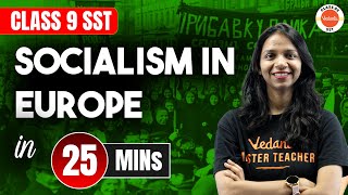 Socialism In Europe Class 9 in 25 Mins  Class 9 History Chapter 2  CBSE 09 [upl. by Hilda723]