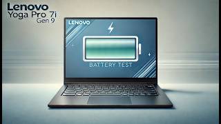 Lenovo Yoga Pro 7i Gen 9 Real Life Battery Test Sufficient or Lacklustre [upl. by Zaller433]