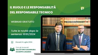 Il ruolo e le responsabilità del Responsabile Tecnico dopo la sentenza 161912024  Webinar Gratuito [upl. by Ttehr]