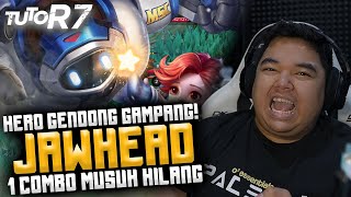 TUTOR7 JAWHEAD HERO GAMPANG TAPI BIKIN MUSUH KENA MENTAL [upl. by Felisha467]