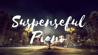 Suspenseful background music royalty free  Piano [upl. by Stoops]