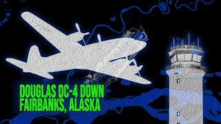 Douglas DC4 Down In Fairbanks Alaska  N3054V ATC and ARFF Audio [upl. by Skrap]