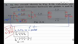 8 In the circuit shown in Fig 826 calculate the equivalent resistance between the points A and B [upl. by Briny320]