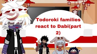 •Todoroki family react to Dabi•Part 2✌🏾 [upl. by Tiphane105]