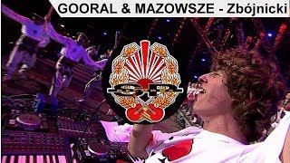 GOORAL amp MAZOWSZE  Zbójnicki DVD PROMO [upl. by Aubrey118]