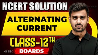 ALTERNATING CURRENT  NCERT Solutions  Physics Chapter 07  Class 12th Boards [upl. by Dnalram]