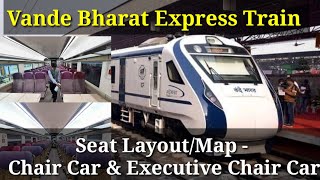 Vande Bharat Express Train Seat Map Layout Seating Arrangement Seats amp Facilities Chair Care Seat [upl. by Ardried]