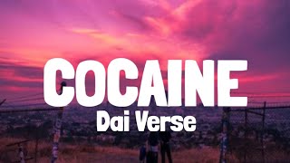 Dai Verse  Cocaine Lyrics [upl. by Eanel223]