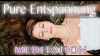 Geführte Meditation Pure Entspannung 2  Zum entspannt einschlafen geeignet [upl. by Godart]