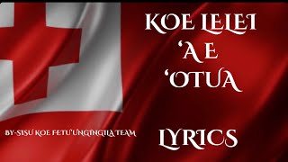 KOE LELEI ‘A E ‘OTUA LYRICS  BY SISU KOE FETU’UNGINGILA [upl. by Gauthier]