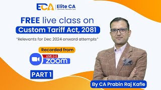 Custom Tariff ACT 2081 CAP III amp CA MEMBERSHIP CA Prabin Raj Kafle [upl. by Asela929]